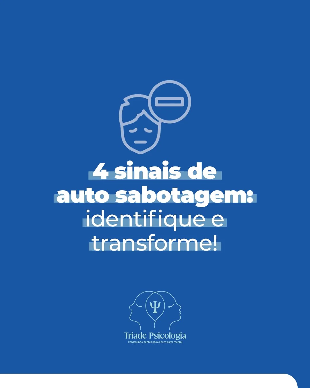 Post Tríade Psicologia — 4 sinais de auto sabotagem