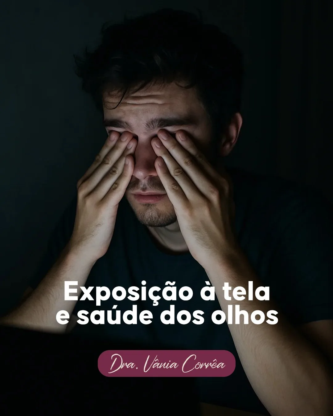 Post Exposição à Tela — Dra. Vânia Corrêa